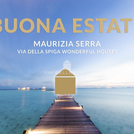 Maurizia Serra e il team Via della Spiga vi augurano una splendida estate!